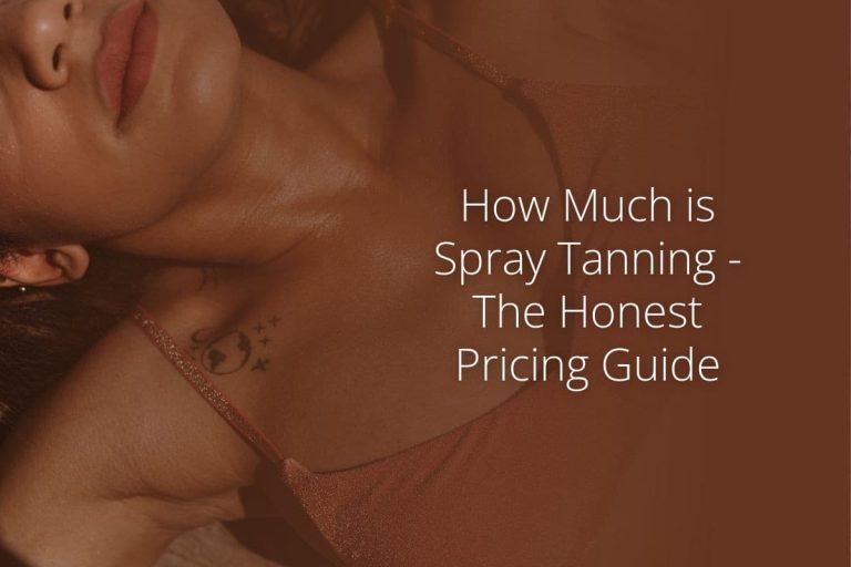 How Much is Spray Tanning – The Honest Pricing Guide